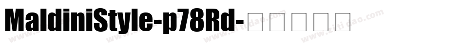 MaldiniStyle-p78Rd字体转换