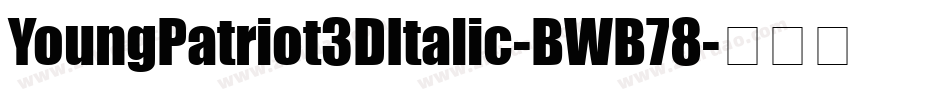 YoungPatriot3DItalic-BWB78字体转换