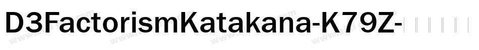 D3FactorismKatakana-K79Z字体转换