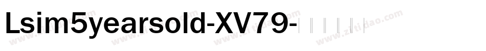 Lsim5yearsold-XV79字体转换
