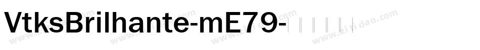 VtksBrilhante-mE79字体转换