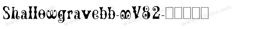 Shallowgravebb-mV82字体转换