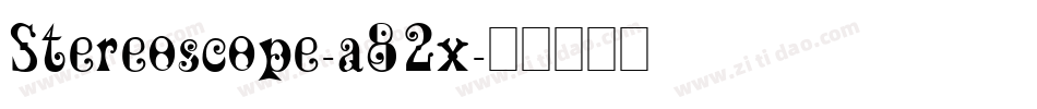 Stereoscope-a82x字体转换