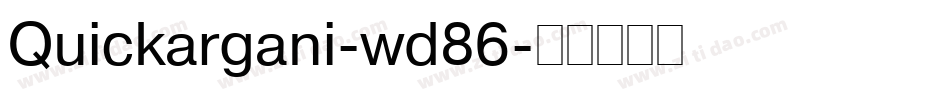 Quickargani-wd86字体转换