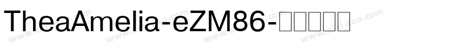 TheaAmelia-eZM86字体转换