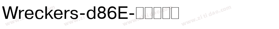 Wreckers-d86E字体转换