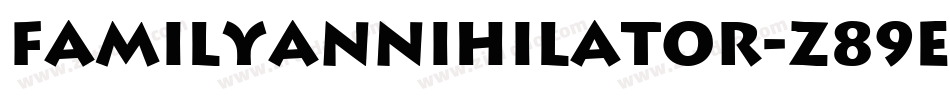FamilyAnnihilator-z89eD字体转换