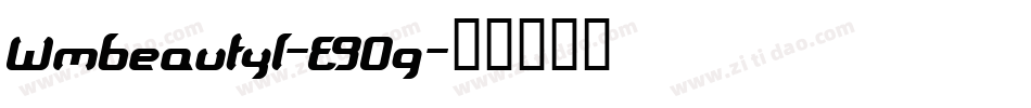 Wmbeauty1-E90g字体转换