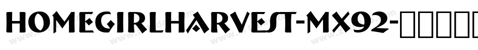 Homegirlharvest-mX92字体转换