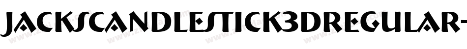 JacksCandlestick3DRegular-Xx92字体转换