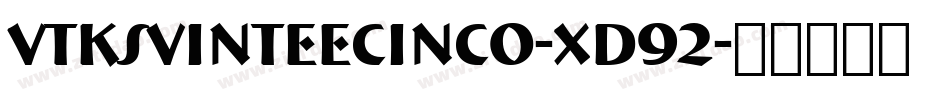 VtksVinteECinco-Xd92字体转换