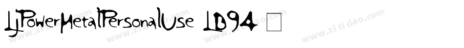 LjPowerMetalPersonalUse-LB94字体转换