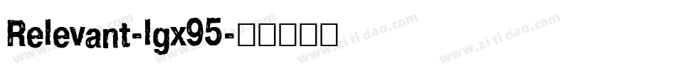 Relevant-lgx95字体转换