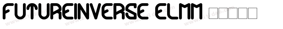 FutureInverse-elmm字体转换