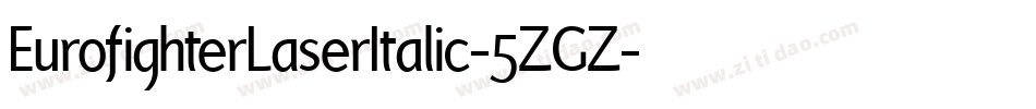 EurofighterLaserItalic-5ZGZ字体转换