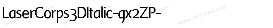 LaserCorps3DItalic-gx2ZP字体转换