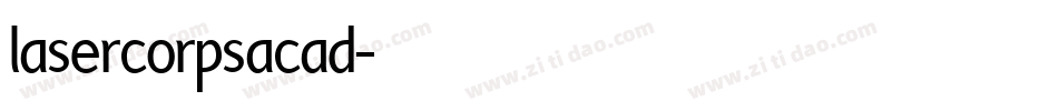 lasercorpsacad字体转换