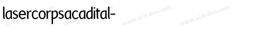 lasercorpsacadital字体转换