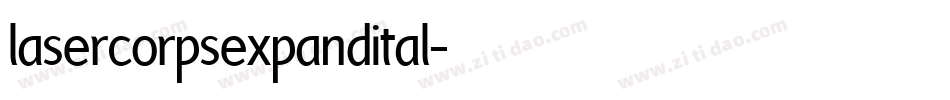 lasercorpsexpandital字体转换