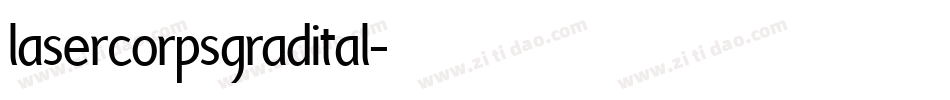 lasercorpsgradital字体转换