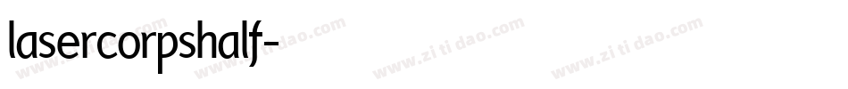 lasercorpshalf字体转换