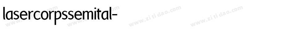 lasercorpssemital字体转换