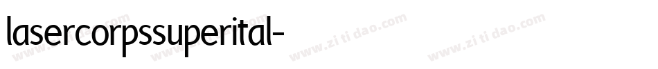 lasercorpssuperital字体转换