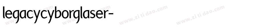 legacycyborglaser字体转换