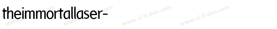 theimmortallaser字体转换