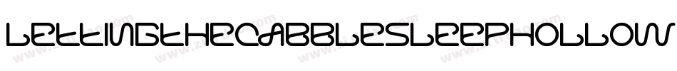 LettingTheCabbleSleepHollow-6AKY字体转换