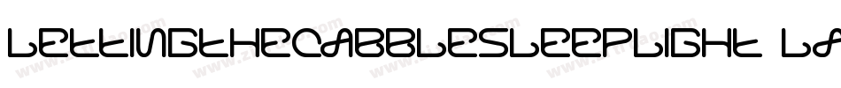 LettingTheCabbleSleepLight-la3d字体转换