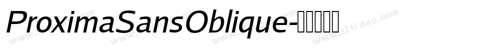 ProximaSansOblique字体转换