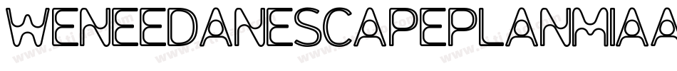 WeneedanescapeplanMia-BrOV字体转换