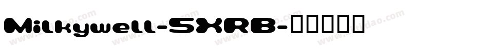 Milkywell-5XRB字体转换