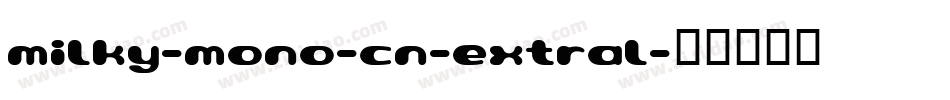 milky-mono-cn-extral字体转换