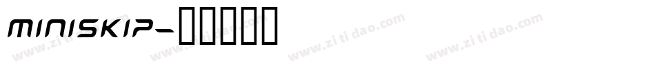 MINISKIP字体转换