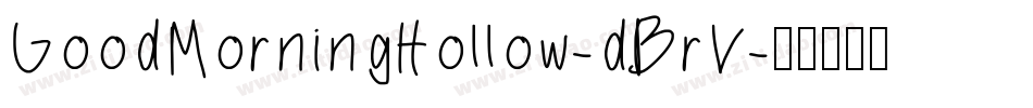 GoodMorningHollow-dBrV字体转换