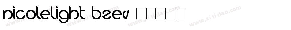 NicoleLight-BZEV字体转换