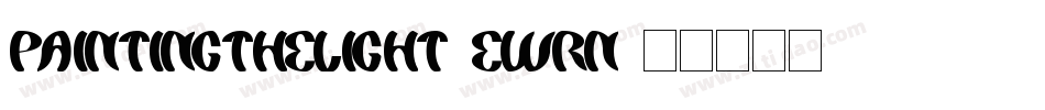 PaintingTheLight-EwRn字体转换