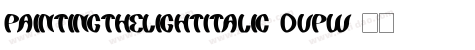 PaintingTheLightItalic-DvPW字体转换