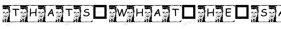 Thats-What-He-Said字体转换