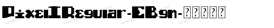 PixelIRegular-EBgn字体转换