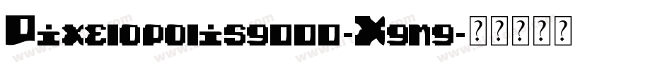 Pixelopolis9000-Xgng字体转换