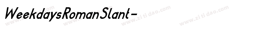 WeekdaysRomanSlant字体转换