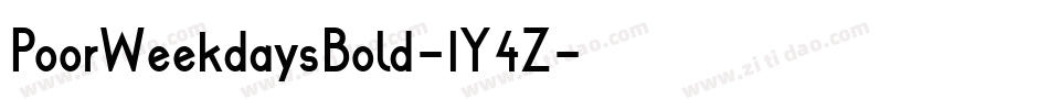 PoorWeekdaysBold-1Y4Z字体转换