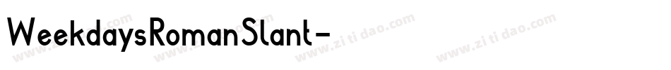 WeekdaysRomanSlant字体转换