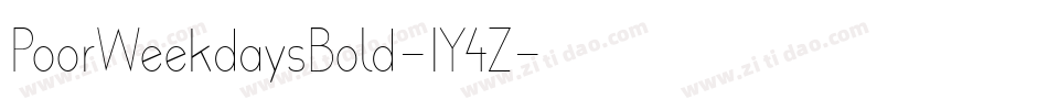 PoorWeekdaysBold-1Y4Z字体转换