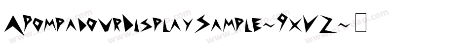 APompadourDisplaySample-9xVZ字体转换