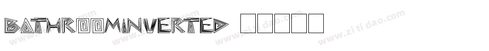 BathroomInverted字体转换 BathroomInverted字体转换