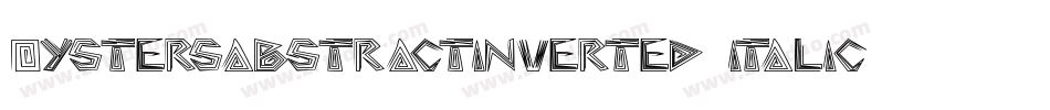 OystersAbstractInverted-Italic字体转换